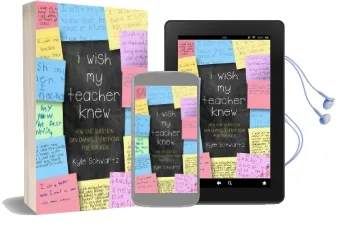 I Wish my Teacher Knew: How one Question can Change Everything for our Kids Audiobook download free by Kyle Schwartz