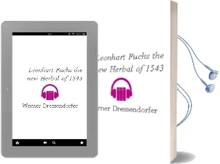 Leonhart Fuchs. the new Herbal of 1543 Audiobook download free by Werner Dressendörfer