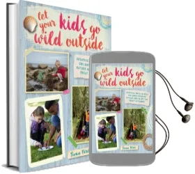 Let Your Kids go Wild Outside Audiobook download free by Fiona Bird