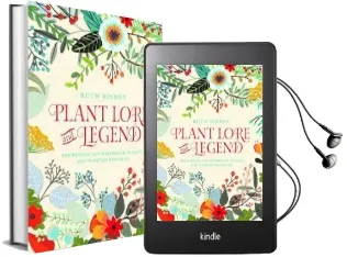 Plant Lore and Legend: The Wisdom and Wonder of Plants and Flowers Revealed Audiobook download free by Ruth Binney