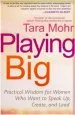 Audiobook Playing big: Practical Wisdom for Women who Want to Speak up, Create, and Lead author Tara Mohr
