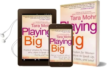 Playing big: Practical Wisdom for Women who Want to Speak up, Create, and Lead Audiobook download free by Tara Mohr