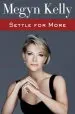 Audiobook Settle for More author Megyn Kelly