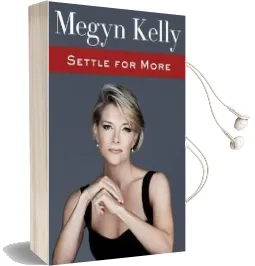 Settle for More Audiobook download free by Megyn Kelly