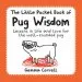 Audiobook The Little Pocket Book of pug Wisdom: Lessons in Life and Love for the Well-Rounded pug author Gemma Correll