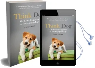 Think dog: An Owner'S Guide to Canine Psychology Audiobook download free by John Fisher