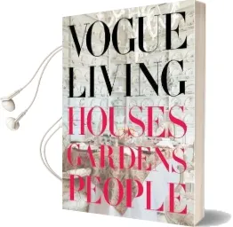 Vogue Living: Houses, Gardens, People Audiobook download free by Hamish Bowles
