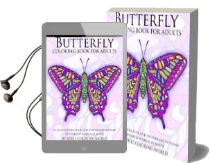 Butterfly Coloring Book for Adults: An Adult Coloring Book of 40 Detailed and Patterned Butterflies by a Variety of Artists Audiobook download free by Adult Coloring World