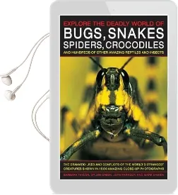 Explore the Deadly World of Bugs, Snakes, Spiders, Crocodiles: And Hundreds of Other Amazing Reptiles and Insects Audiobook download free by Barbara Taylor