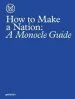 Audiobook How to Make a Nation: A Monocle Guide author Monocle