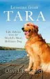Audiobook Lessons From Tara: Life Advice From the World'S Most Brilliant dog author David Rosenfelt