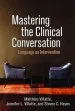Audiobook Mastering the Clinical Conversation: Language as Intervention author Matthieu Villatte