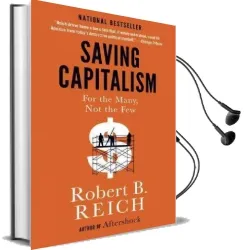 Saving Capitalism: For the Many, not the few Audiobook download free by Robert B Reich