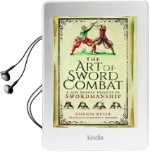The art of Sword Combat: A 1568 German Treatise on Swordmanship Audiobook download free by Joachim Meyer