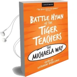 The Battle Hymn of the Tiger Teachers: The Michaela way Audiobook download free by Katharine Birbalsingh
