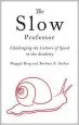 Audiobook The Slow Professor: Challenging the Culture of Speed in the Academy author Maggie Berg