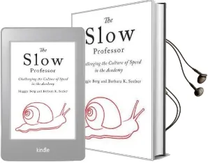 The Slow Professor: Challenging the Culture of Speed in the Academy Audiobook download free by Maggie Berg