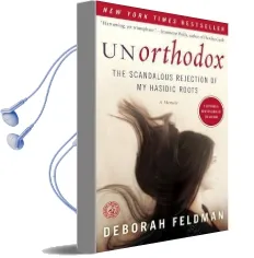 Unorthodox: The Scandalous Rejection of my Hasidic Roots Audiobook download free by Deborah Feldman