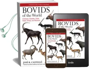 Bovids of the World: Antelopes, Gazelles, Cattle, Goats, Sheep, and Relatives Audiobook download free by Jose R. Castello