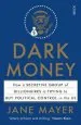 Audiobook Dark Money: How a Secretive Group of Billionaires is Trying to buy Political Control in the us author Jane Mayer