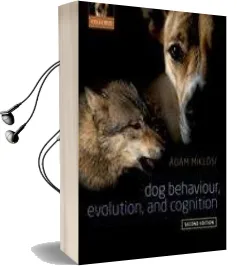 Dog Behaviour, Evolution, and Cognition Audiobook download free by Adam Miklosi