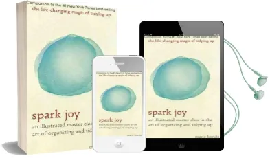 Spark joy: An Illustrated Master Class on the art of Organizing and Tidying up Audiobook download free by Marie Kondo