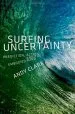 Audiobook Surfing Uncertainty: Prediction, Action, and the Embodied Mind author Andy Clark