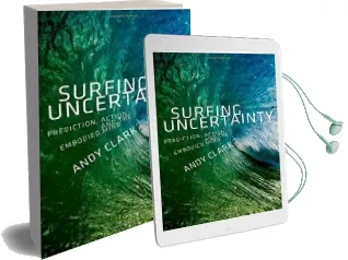 Surfing Uncertainty: Prediction, Action, and the Embodied Mind Audiobook download free by Andy Clark