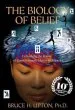 Audiobook The Biology of Belief: Unleashing the Power of Consciousness, Matter & Miracles author Bruce H Lipton