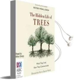 The Hidden Life of Trees: What They Feel, how They Communicate - Discoveries From a Secret World Audiobook download free by Peter Wohlleben