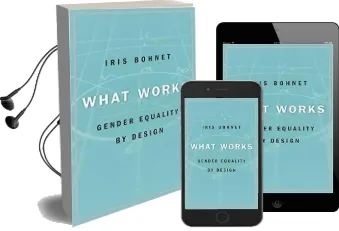 What Works: Gender Equality by Design Audiobook download free by Iris Bohnet