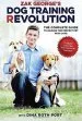 Audiobook Zak George'S dog Training Revolution: A Complete Guide to Raising the Perfect pet With Love author Zak George
