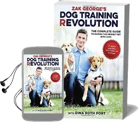 Zak George'S dog Training Revolution: A Complete Guide to Raising the Perfect pet With Love Audiobook download free by Zak George