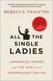 Audiobook All the Single Ladies: Unmarried Women and the Rise of an Independent Nation author Rebecca Traister
