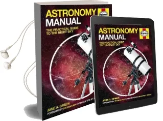 Astronomy Manual: The Practical Guide to the Night sky Audiobook download free by Jane A. Green