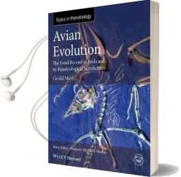Avian Evolution: The Fossil Record of Birds and its Paleobiological Significance Audiobook download free by Gerald Mayr