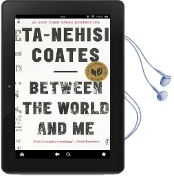 Between the World and me Audiobook download free by Ta Nehisi Coates
