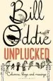 Audiobook Bill Oddie Unplucked: Columns, Blogs and Musings author Bill Oddie