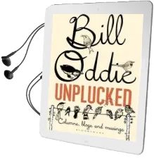 Bill Oddie Unplucked: Columns, Blogs and Musings Audiobook download free by Bill Oddie