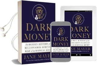 Dark Money: The Hidden History of the Billionaires Behind the Rise of the Radical Right Audiobook download free by Jane Mayer