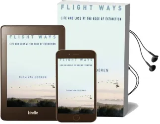 Flight Ways: Life and Loss at the Edge of Extinction Audiobook download free by Thom Van Dooren