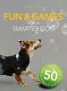 Audiobook Fun & Games for a Smarter dog: 50 Great Brain Games to Engage Your dog author Sophie Collins