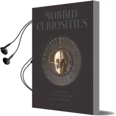Morbid Curiosities: Collections of the Uncommon and the Bizarre: Collections of the Uncommon and the Bizarre Audiobook download free by Paul Gambino