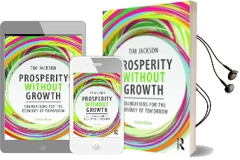 Prosperity Without Growth: Foundations for the Economy of Tomorrow Audiobook download free by Tim Jackson