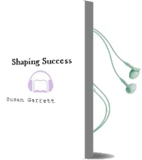 Shaping Success Audiobook download free by Susan Garrett