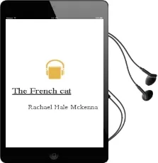 The French cat Audiobook download free by Rachael Hale Mckenna