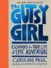 Audiobook The Gutsy Girl: Escapades for Your Life of Epic Adventure author Caroline Paul