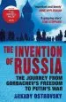 Audiobook The Invention of Russia: The Journey From Gorbachev'S Freedom to Putin'S war author Arkady Ostrovsky