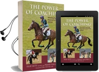 The Power of Coaching: Releasing Surprising Potential in Equestrian Athletes Audiobook download free by Penny Pollard