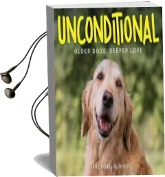 Unconditional: Older Dogs, Deeper Love Audiobook download free by Jane Klonsky Sobel